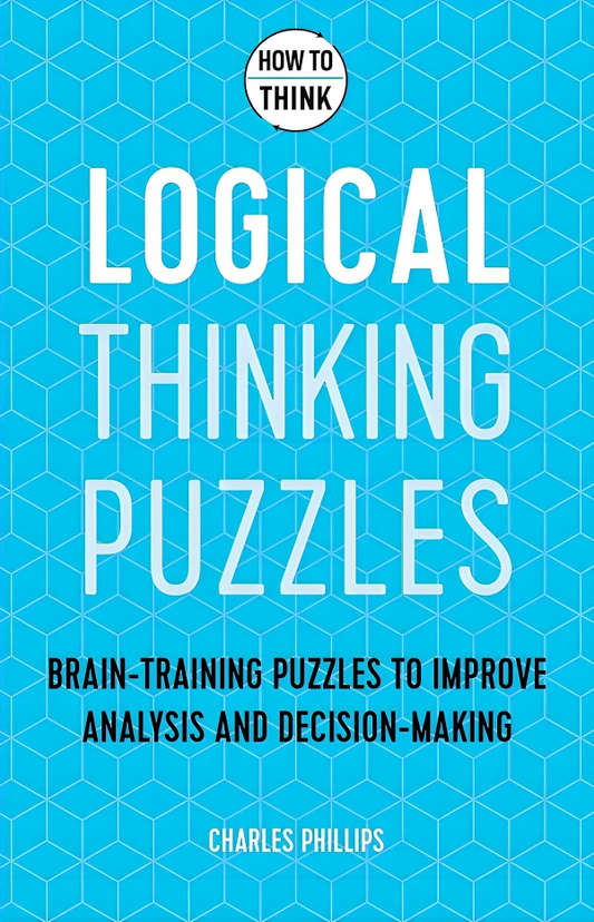 How To Think: Logical Puzzles