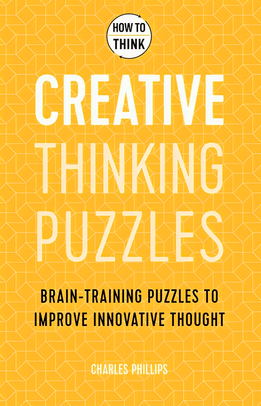 How To Think - Creative Thinking Puzzles