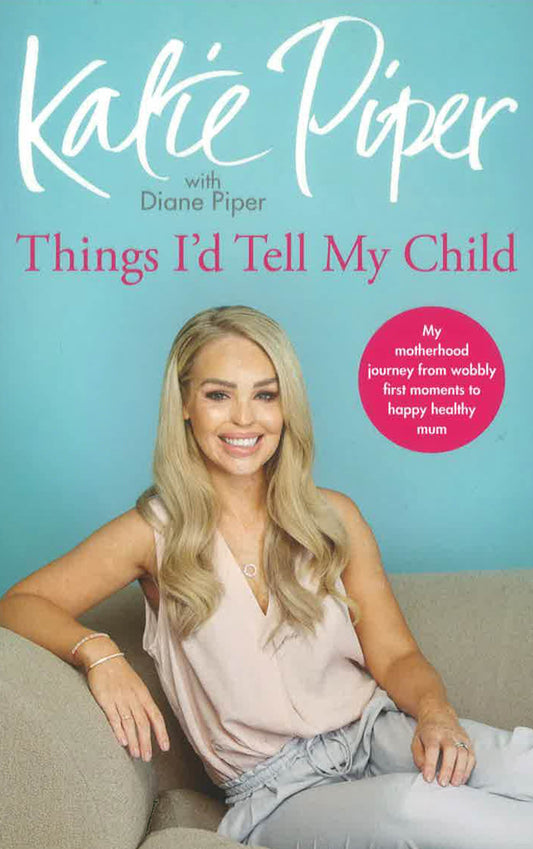 Things I'D Tell My Child