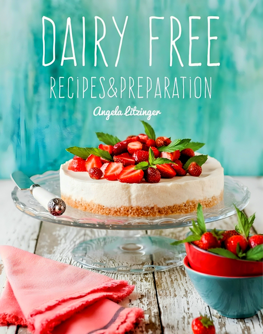 Dairy Free: Recipes & Preparation