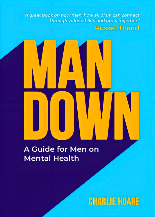 Man Down: A Guide For Men On Mental Health