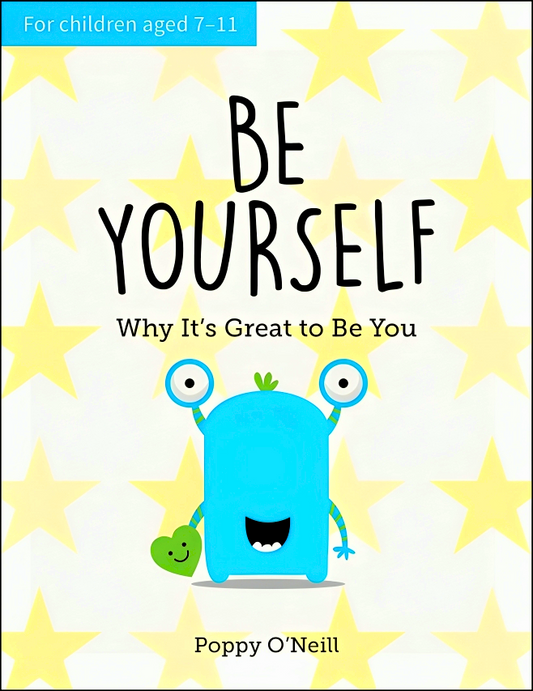 Be Yourself: Why It's Great to Be You