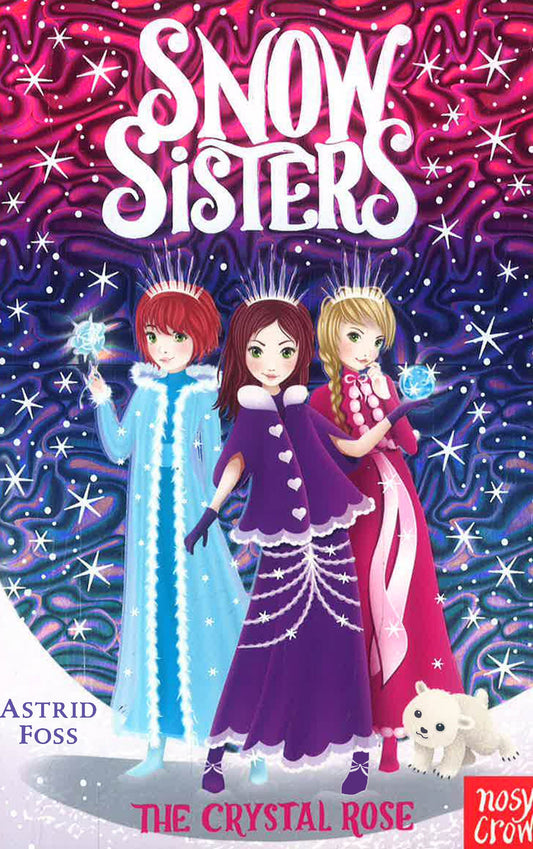 Snow Sisters: The Crystal Rose