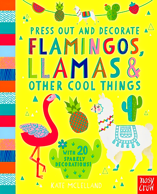 Press Out And Decorate: Flamingos, Llamas And Other Cool Things (Press Out & Decorate) (Press Out And Colour)