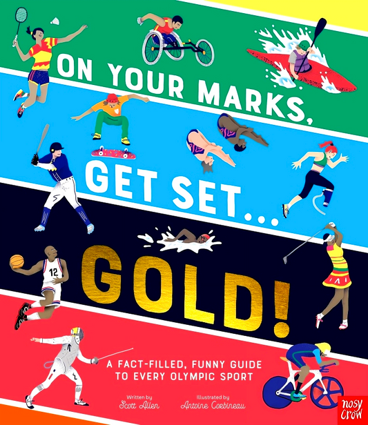 On Your Marks, Get Set, Gold!: A Funny And Fact-Filled Guide To Every Olympic Sport