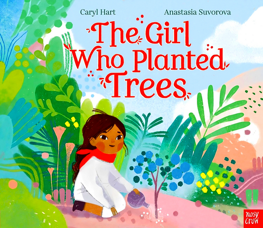 The Girl Who Planted Trees