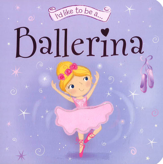I'D Like To Be A Ballerina