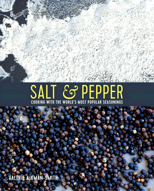 Salt & Pepper: Cooking with the world’s most popular seasonings