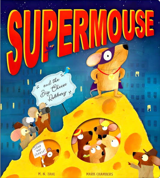 Supermouse And The Big Cheese Robbery