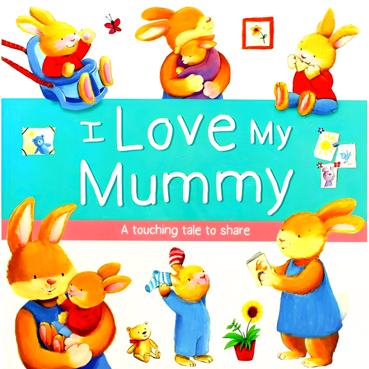 I Love My Mummy