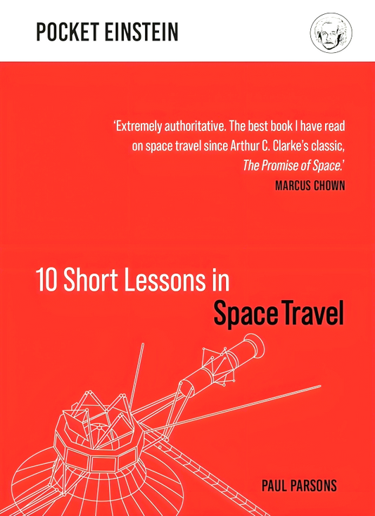 Pocket Einstein: 10 Short Lessons In Space Travel