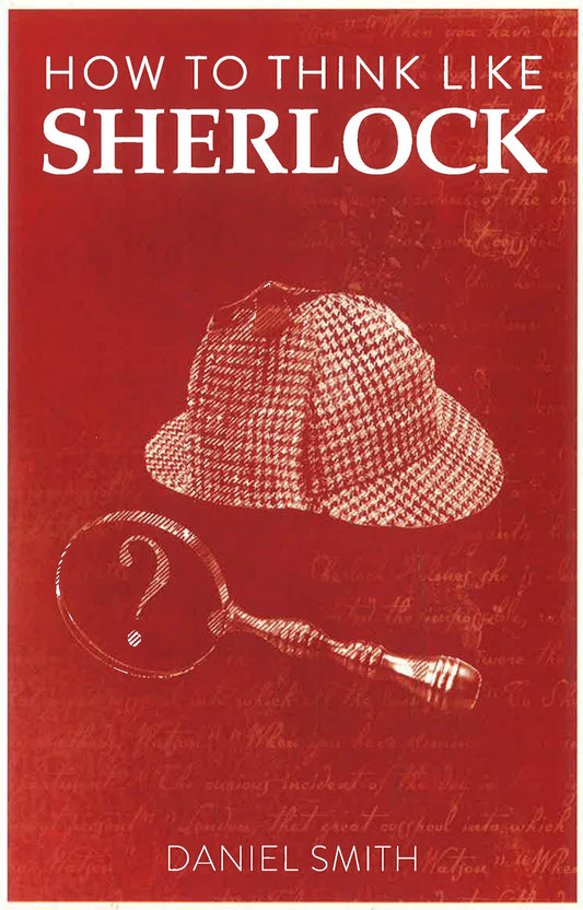 How To Think Like Sherlock