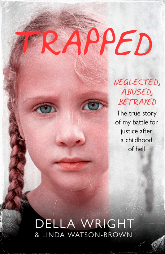 Trapped: My true story of a battle for justice after a childhood of hell