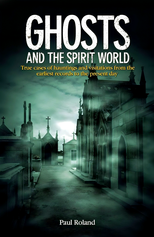 Ghosts and the Spirit World