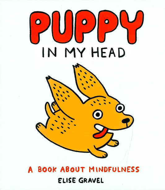 Puppy in My Head : A Book About Mindfulness