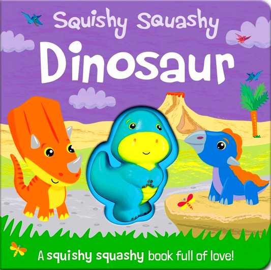 Squishy Squashy Dinosaur (Squishy Squashy Books)