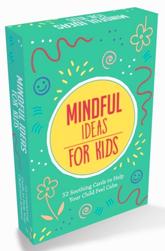Mindful Ideas For Kids: 52 Soothing Cards To Help Your Child Feel Calm