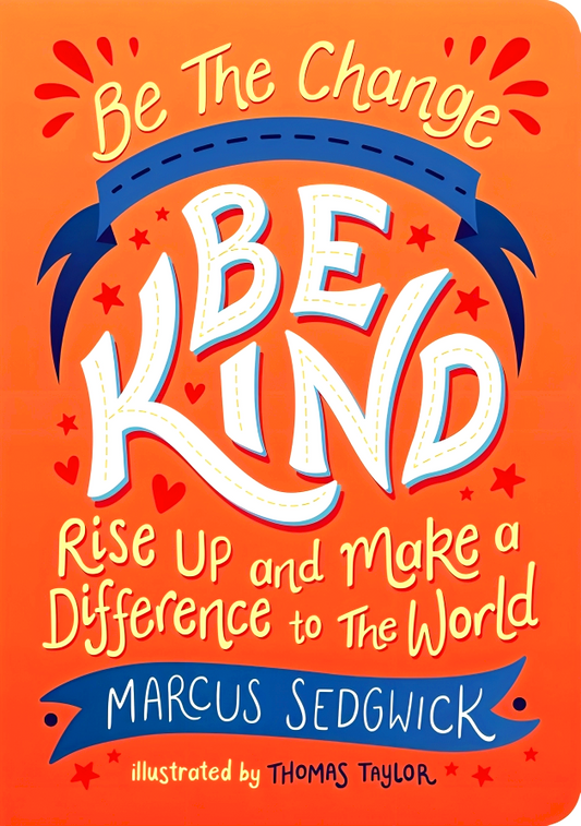 Be The Change: Be Kind