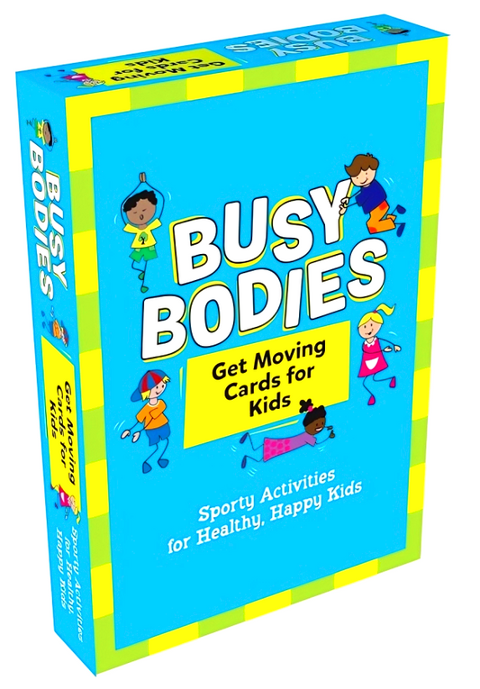 Busy Bodies: Sporty activities for healthy, happy kids