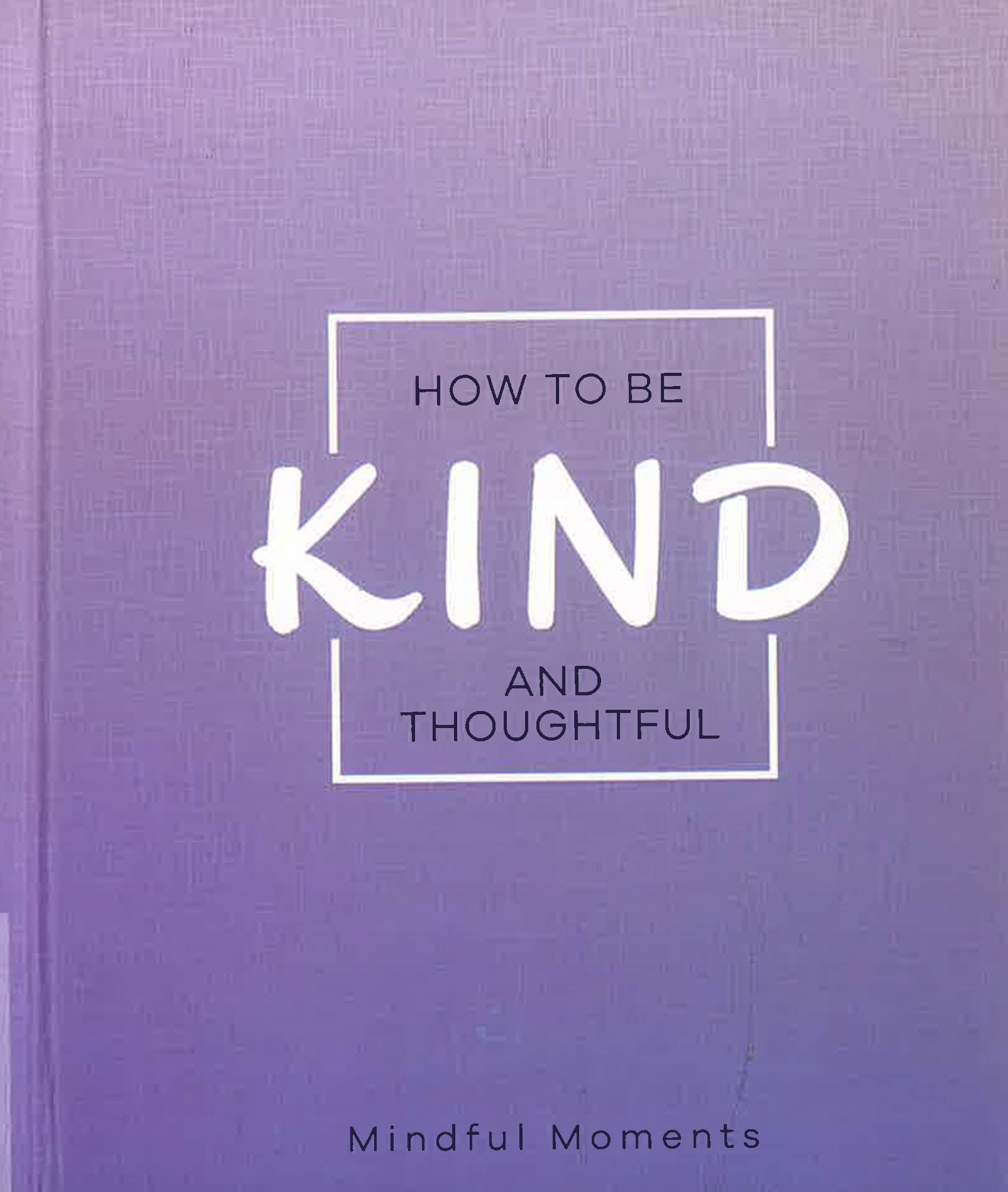 How To Be Kind And Thoughtful – BookXcess