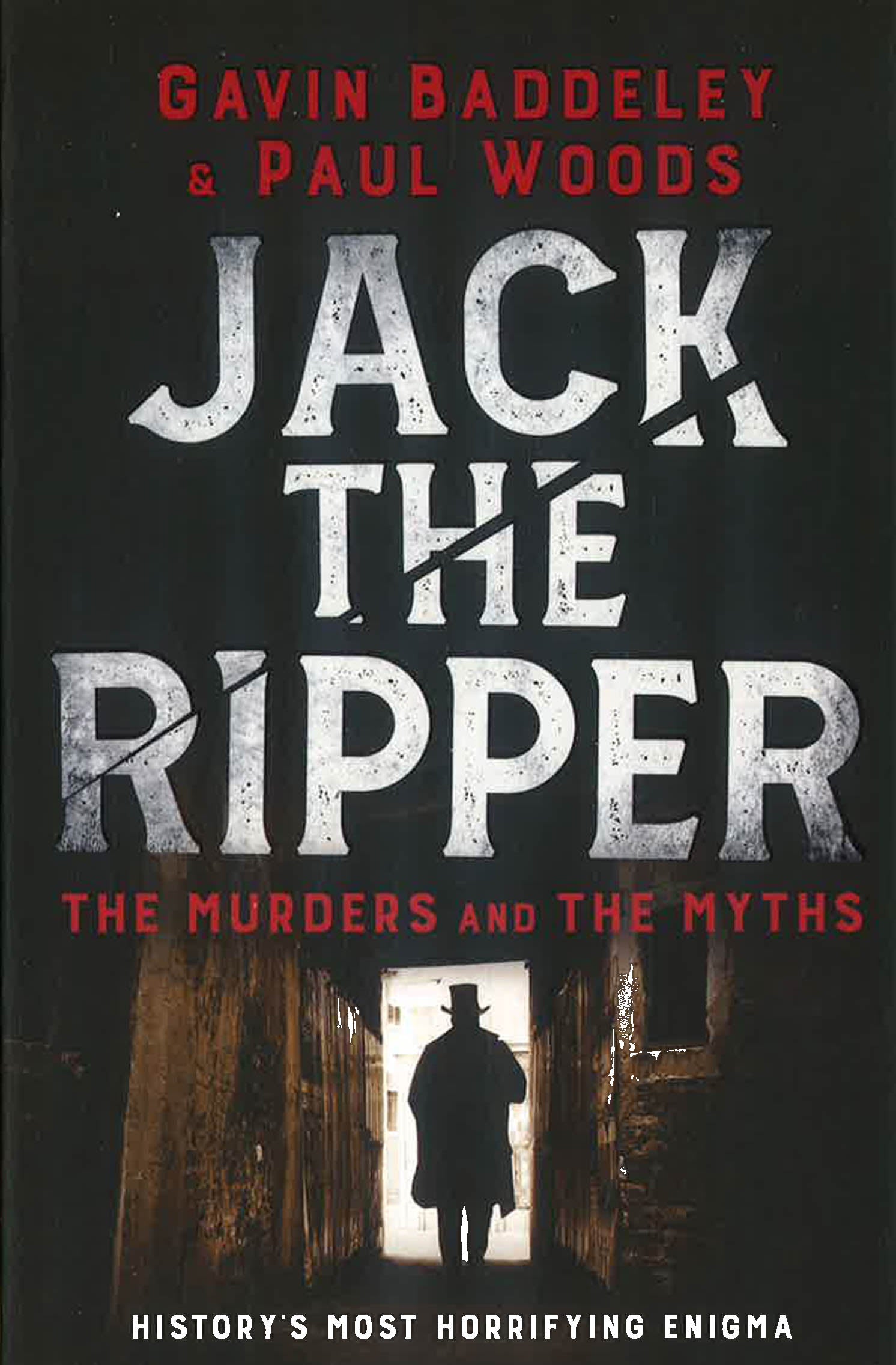 Jack The Ripper: The Murders & The Myths by Gavin Baddeley – book cover