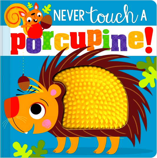 Never Touch A Porcupine!
