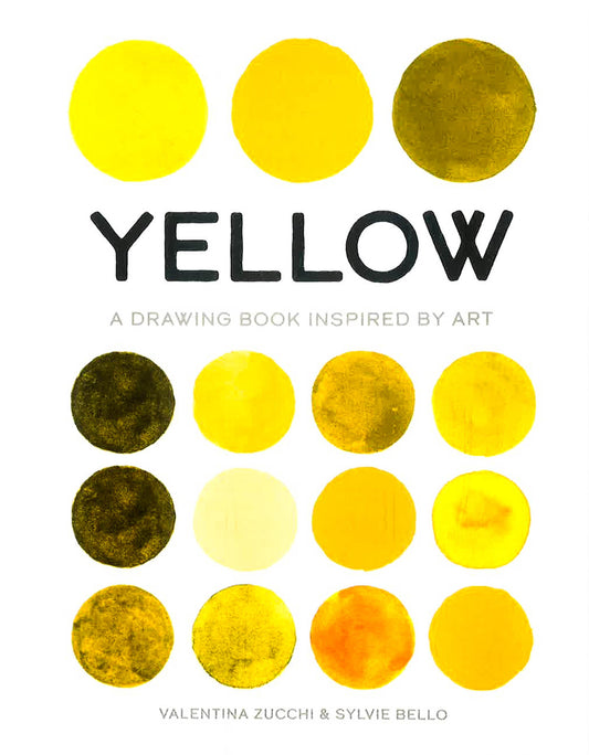 Colour - Yellow : A Drawing Book Inspired by Art
