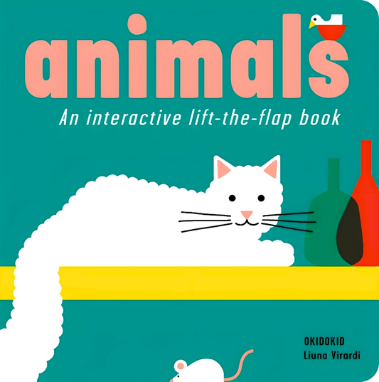 An Interactive Lift-The-Flap Book: Animals