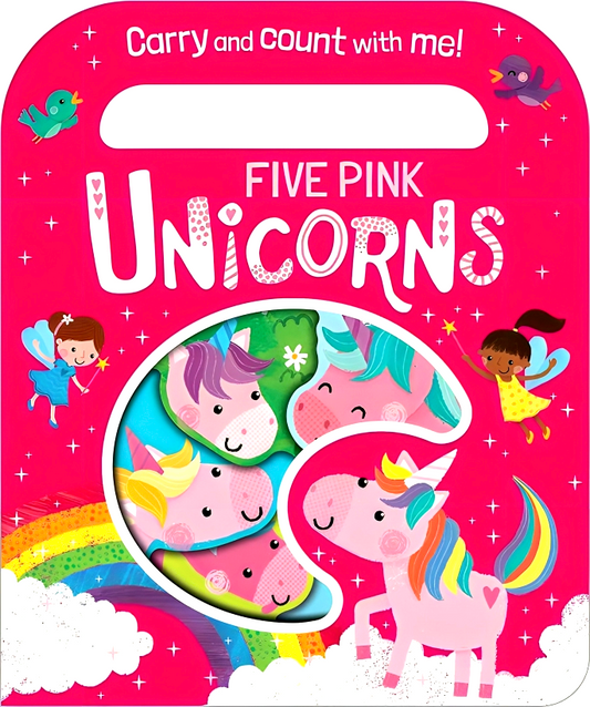 Count And Carry: Five Pink Unicorns