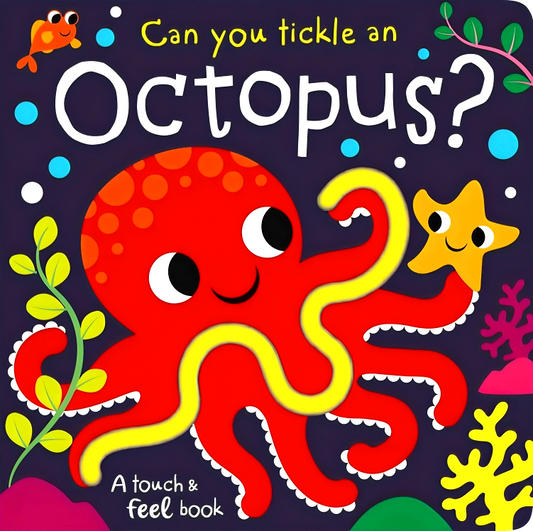 Touch & Feel: Can You Tickle A Octopus?