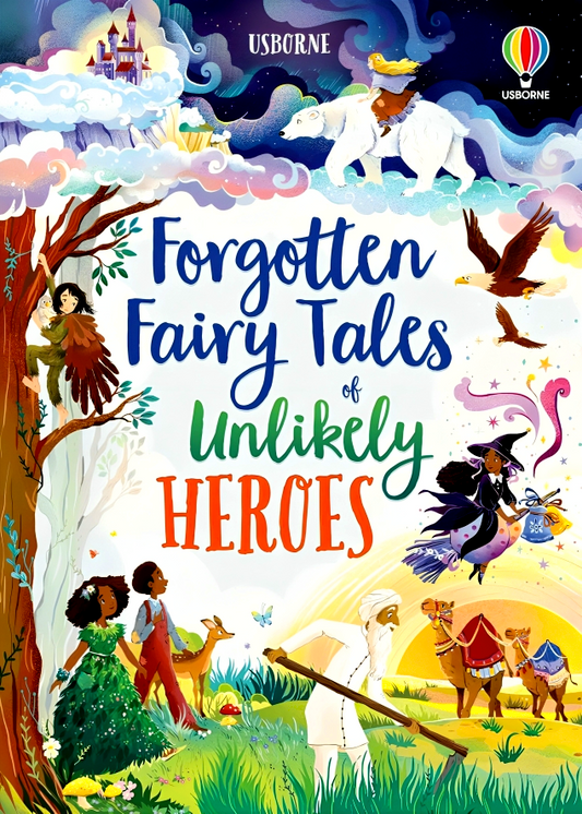 Usborne Forgotten Fairy Tales Of Unlikely Heroes