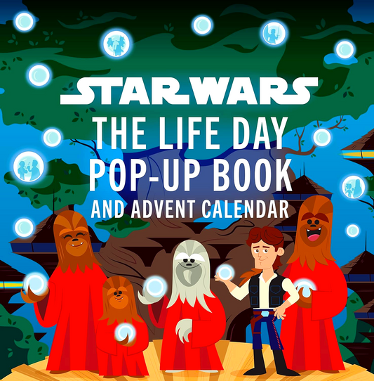 Star Wars: The Life Day Pop-Up Book And Advent Calendar