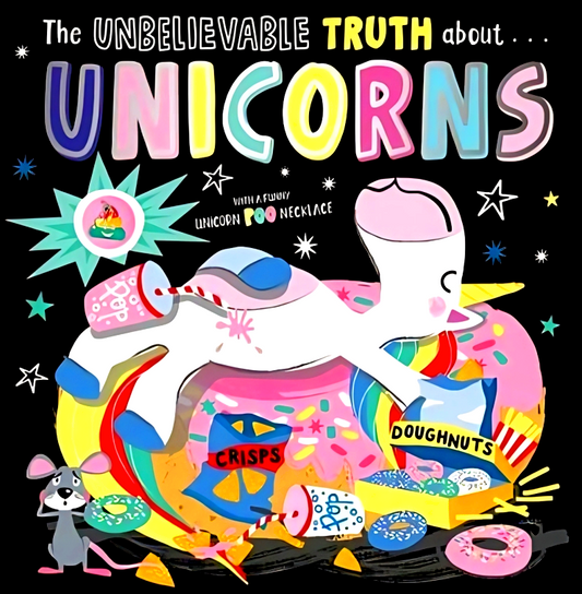 The Unbelievable Truth About Unicorns