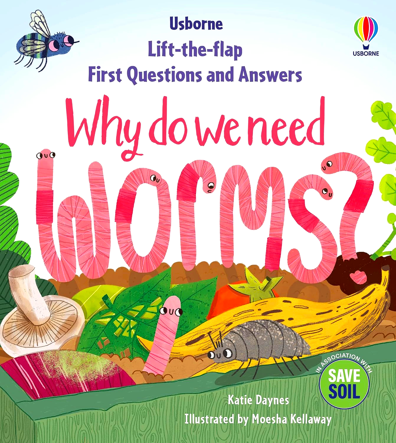Usborne Lift-The-Flap: First Questions & Answers - Why Do We Need Worms? by Katie Daynes – book cover