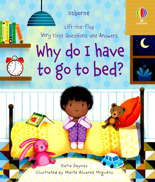 Usborne Lift-The-Flap: Very First Questions & Answers - Why Do I Have To Go To Bed?