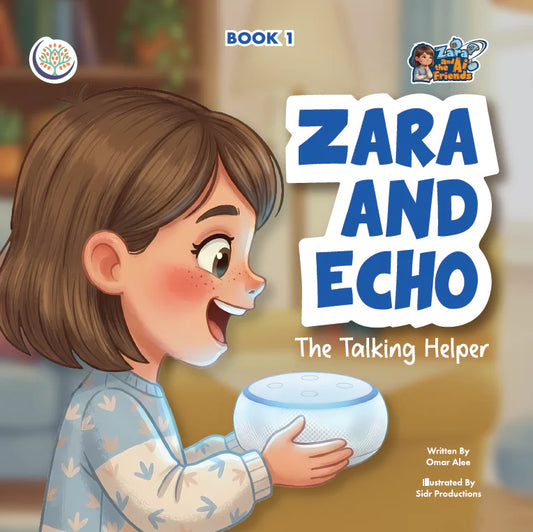 Zara And Echo: The Talking Helper