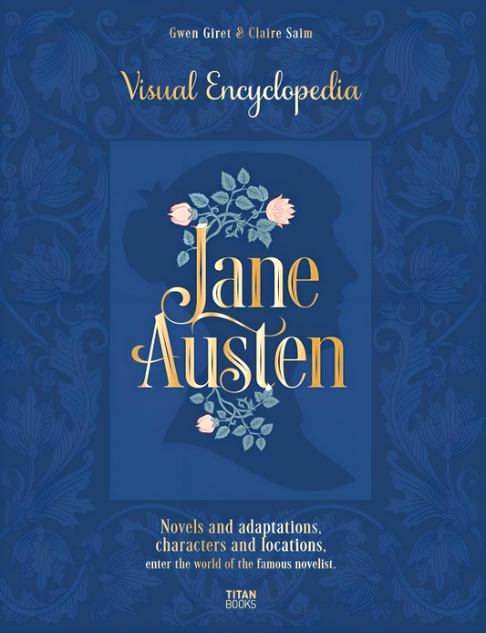Jane Austen: Visual Encyclopedia