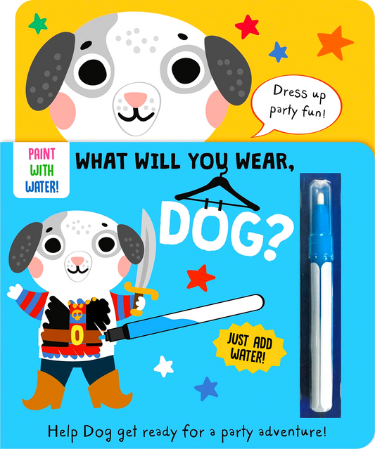 What Will You Wear, Dog? (Paint With Water)