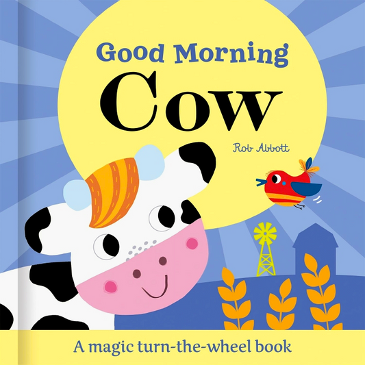 Good Morning Cow (Magic Wheel Book)