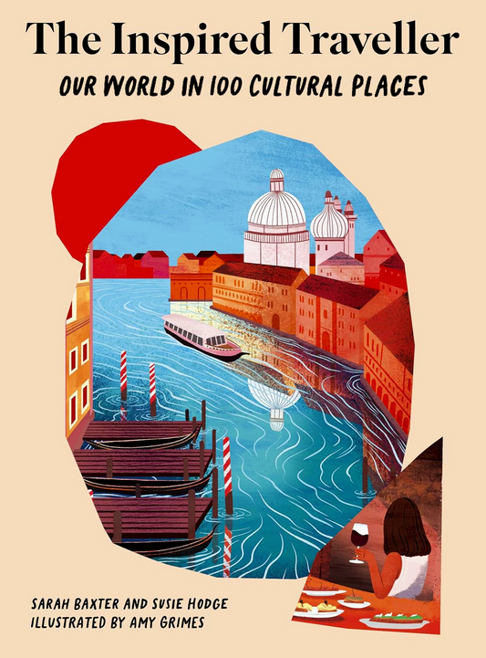 The Inspired Traveller: Our World In 100 Cultural Places