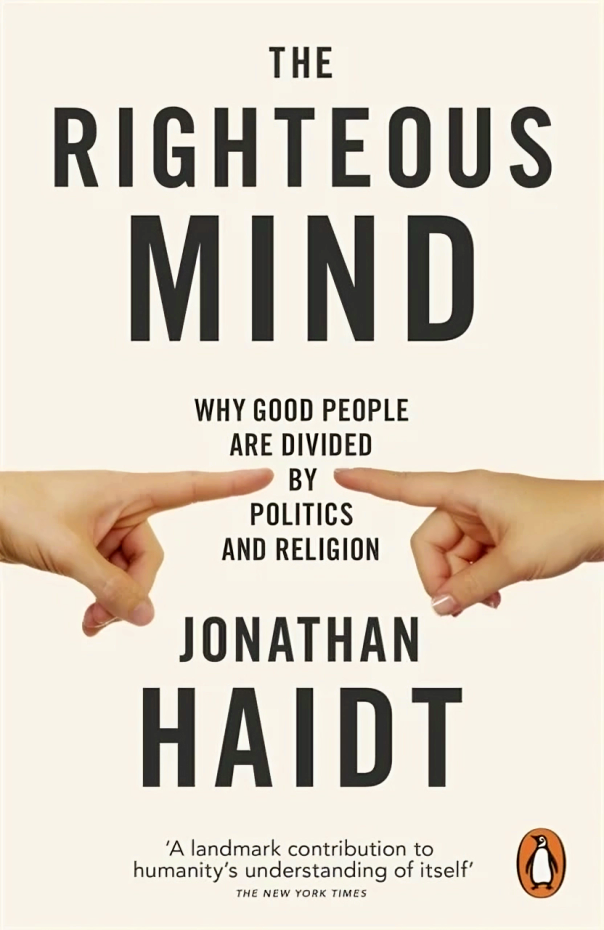 The Righteous Mind: Why Good People Are Divided By Politics & Religion by Jonathan Haidt – book cover