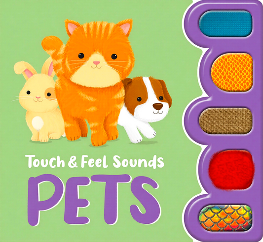 Touch & Feel Sounds: Pets