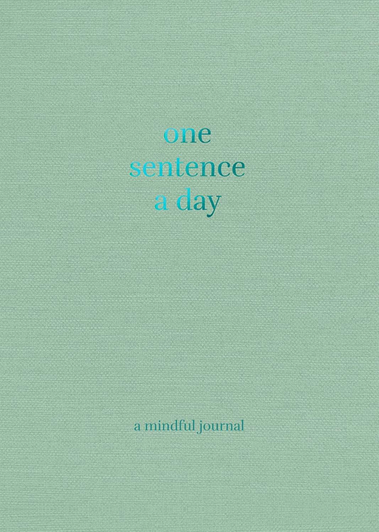 One Sentence A Day: A Mindful Journal