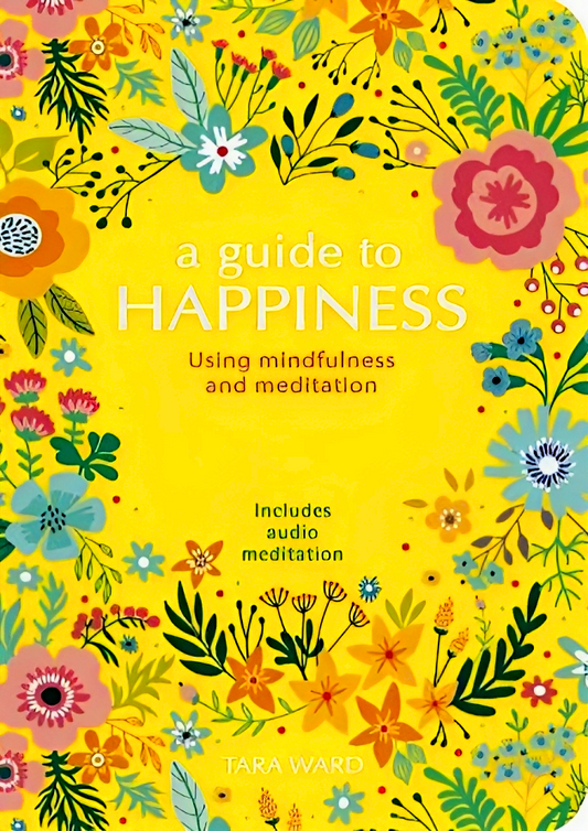 [10% OFF from 9 - 12 May 2024] A Guide to Happiness: Using Mindfulness and Meditation