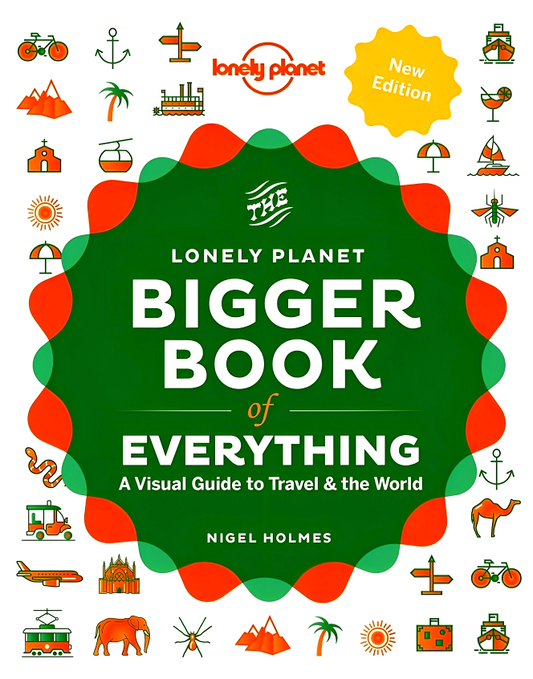 The Bigger Book of Everything: A Visual Guide to Travel & the World