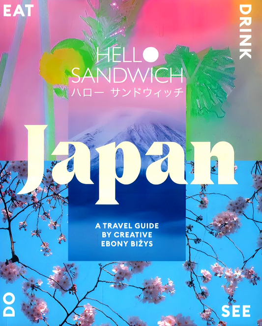 Hello Sandwich Japan: A Travel Guide by Creative Ebony Bizys