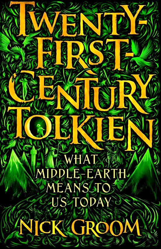 Twenty-First-Century Tolkien: What Middle-Earth Means To Us Today