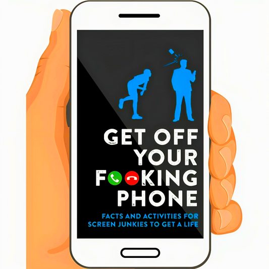 Get Off Your F**King Phone