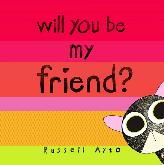 Wil You Be My Friend