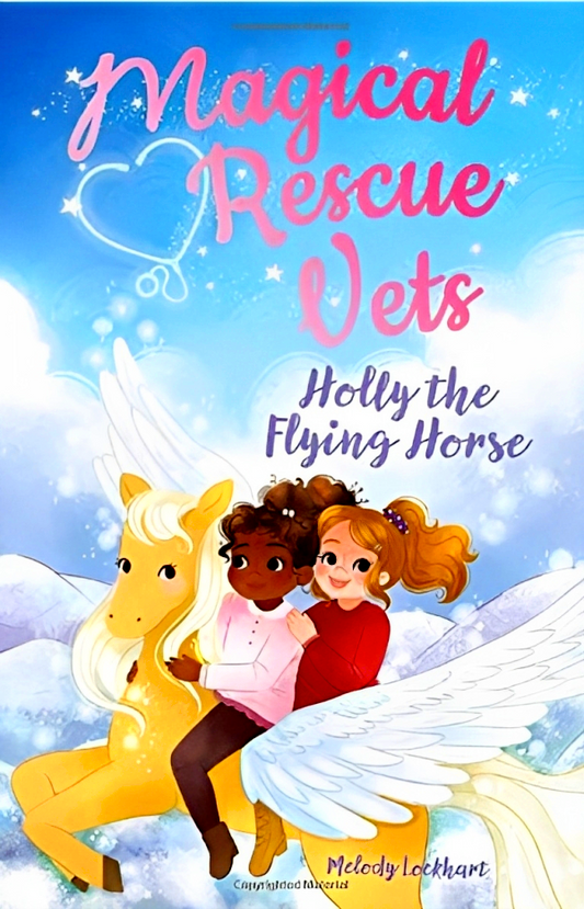 (Original Price RM12.90) Magical Rescue Vets: Holly The Flying Horse